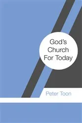 Book cover of God’s Church For Today by Peter Toon