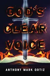 Book cover of God's Clear Voice by Anthony Mark Ortiz