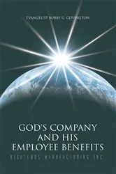 Book cover of God's Company and His Employee Benefits by Bobby G. Covington