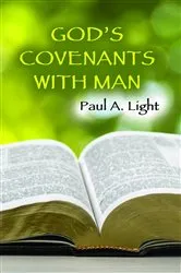 Book cover of God's Covenants With Man by Paul A. Light