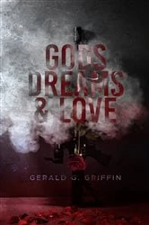Book cover of Gods, Dreams & Love by Gerald Griffin