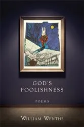Book cover of God's Foolishness by William Wenthe