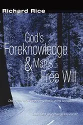 Book cover of God's Foreknowledge and Man's Free Will by Richard Rice