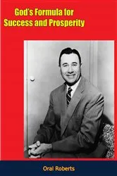 Book cover of God's Formula for Success and Prosperity by Oral Roberts