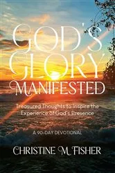 Book cover of God's Glory Manifested by Christine M. Fisher