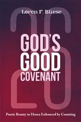 Book cover of God’s Good Covenant by Loren F. Bliese