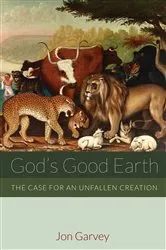 Book cover of God’s Good Earth by Jon Garvey