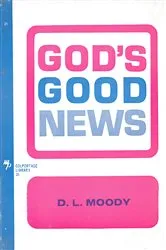 Book cover of God's Good News by Dwight Moody
