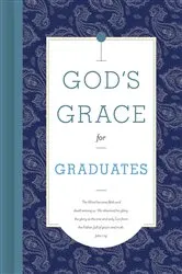 Book cover of God's Grace for Graduates by B&H Editorial Staff
