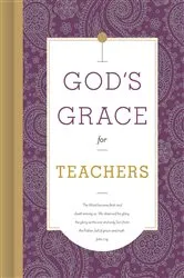 Book cover of God's Grace for Teachers by B&H Editorial Staff