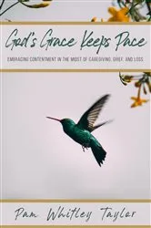 Book cover of God's Grace Keeps Pace by Pam Whitley Taylor
