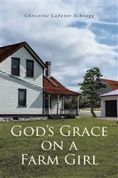 Book cover of God's Grace on a Farm Girl by Unknown