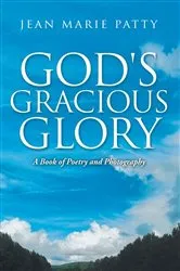 Book cover of God's Gracious Glory by Jean Marie Patty