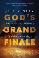 Book cover of God's Grand Finale by Jeff Kinley