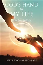 Book cover of God's Hand on My Life by Bettie Fontaine Thompson