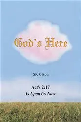 Book cover of God's Here by SK Olson