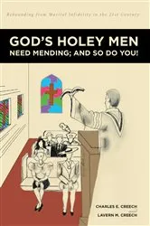 Book cover of God's Holey Men Need Mending; And So Do You! by Charles E. Creech