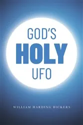 Book cover of God's Holy UFO by William Harding Bickers