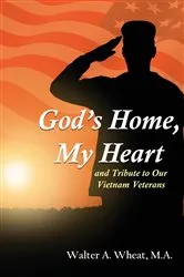 Book cover of God's Home, My Heart by Wheat, M.A., Walter A.
