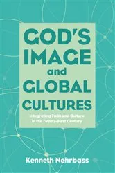 Book cover of God’s Image and Global Cultures by Kenneth Nehrbass