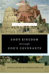 Book cover of God's Kingdom through God's Covenants by Peter J. Gentry