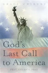 Book cover of God's Last Call to America by Grace Mwiruki