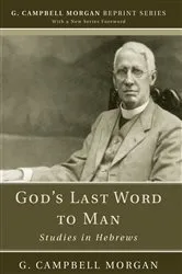 Book cover of God's Last Word to Man by G. Campbell Morgan