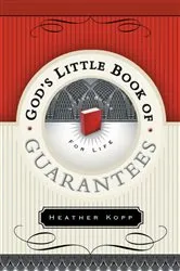 Book cover of God's Little Book of Guarantees by Heather Kopp