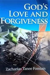 Book cover of God's Love and Forgiveness by Zacharias Tanee Fomum