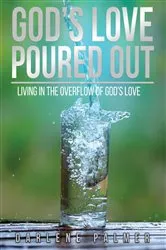 Book cover of God's Love Poured Out by Darlene Palmer