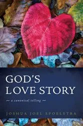 Book cover of God’s Love Story by Joshua Joel Spoelstra