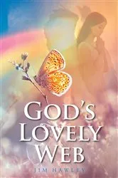 Book cover of God's Lovely Web by Jim Hawley