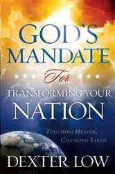 Book cover of God's Mandate For Transforming Your Nation by Dexter Low