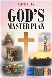 Book cover of God's Master Plan by Mike Lutz