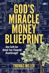 Book cover of God's Miracle Money Blueprint by Thomas Miller