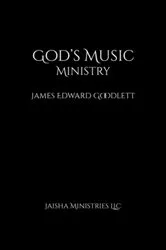 Book cover of God's Music Ministry by James E. Goodlett