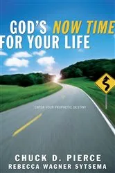 Book cover of God's Now Time for Your Life by Chuck D. Pierce