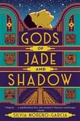 Book cover of Gods of Jade and Shadow by Silvia Moreno-Garcia