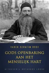 Book cover of Gods Openbaring Aan Het Menselijk Hart by Vader Serafim Rose