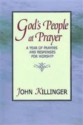 Book cover of God's People at Prayer by John R. Killinger