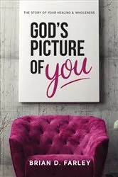 Book cover of God's Picture Of You by Brian D. Farley