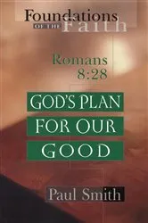 Book cover of God's Plan for Our Good by Paul Smith