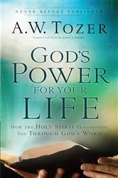 Book cover of God's Power for Your Life by A.W. Tozer
