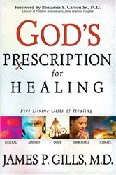 Book cover of God's Prescription For Healing by James P Gills