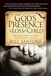 Book cover of God's Presence in the Loss of a Child by Bill Sanford