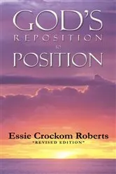 Book cover of God's Reposition To Position by Essie Crockom Roberts