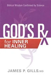 Book cover of God's Rx for Inner Healing by James P. Gills