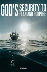 Book cover of God's Security To Plan and Purpose by Victor Ogunniyi