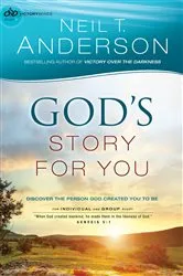 Book cover of God's Story for You (Victory Series Book #1) by Neil T. Anderson