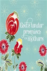 Book cover of God's Tender Promises for Mothers by Jack Countryman
